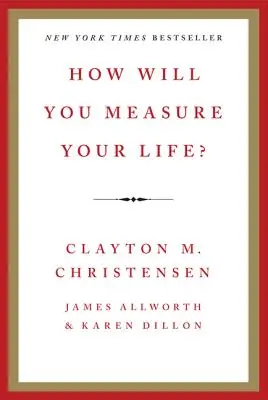 Hogyan fogod mérni az életed? - How Will You Measure Your Life?