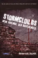 Viharfelhők: Új barátok, régi különbségek - Stormclouds: New Friends, Old Differences