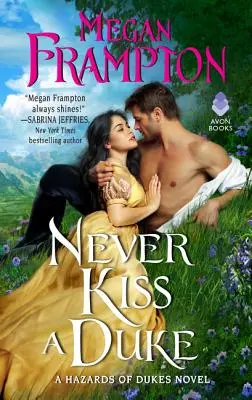 Never Kiss a Duke: A Hazards of Dukes regénye - Never Kiss a Duke: A Hazards of Dukes Novel