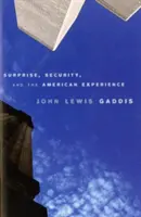 Meglepetés, biztonság és az amerikai tapasztalat - Surprise, Security, and the American Experience