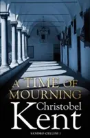 A gyász ideje (Kent Christobel (Szerző)) - Time of Mourning (Kent Christobel (Author))