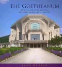 A Goetheanum: A Guided Tour Through the Building, Its Surroundings, and Its History - The Goetheanum: A Guided Tour Through the Building, Its Surroundings, and Its History
