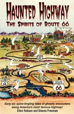 Kísértetjárta autópálya: A 66-os út szellemei - Haunted Highway: The Spirits of Route 66