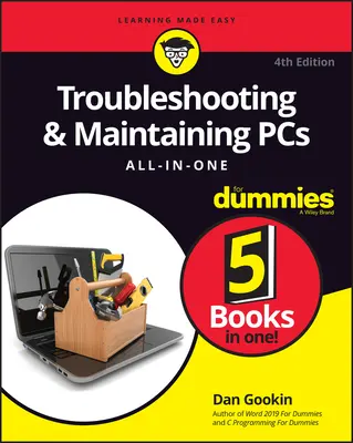 PC-k hibaelhárítása és karbantartása minden egy kézben for Dummies - Troubleshooting & Maintaining PCs All-In-One for Dummies