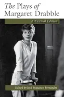 Margaret Drabble darabjai: Drabble Drabble: A Critical Edition: A Critical Edition - The Plays of Margaret Drabble: A Critical Edition