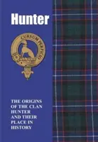 Hunter - A Hunter klán eredete és helyük a történelemben - Hunter - The Origins of the Clan Hunter and Their Place in History