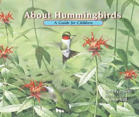 A kolibrikról: A Guide for Children - About Hummingbirds: A Guide for Children