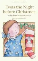 Twas the Night Before Christmas és más karácsonyi történetek - Twas the Night Before Christmas and Other Christmas Stories