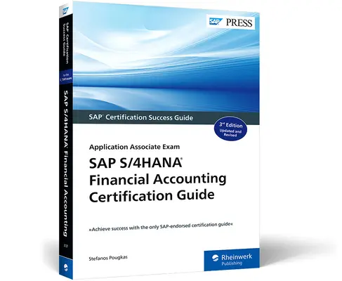 SAP S/4hana Pénzügyi számviteli tanúsítási útmutató: Application Associate Exam - SAP S/4hana Financial Accounting Certification Guide: Application Associate Exam