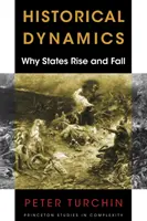 Történelmi dinamika: Miért emelkednek és buknak államok - Historical Dynamics: Why States Rise and Fall