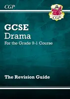 Grade 9-1 GCSE Drama felülvizsgálati útmutató - Grade 9-1 GCSE Drama Revision Guide