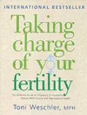 Taking Charge Of Your Fertility - The Definitive Guide to Natural Birth Control, Pregnancy Achievement and Reproductive Health (A termékenység irányítása - A természetes születésszabályozás, a terhesség elérése és a reproduktív egészség végleges útmutatója) - Taking Charge Of Your Fertility - The Definitive Guide to Natural Birth Control, Pregnancy Achievement and Reproductive Health