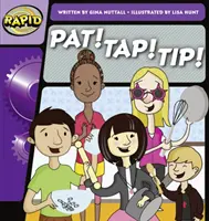 Rapid Phonics 1. lépés: Pat! Tap! Tip! (Fikció) - Rapid Phonics Step 1: Pat! Tap! Tip! (Fiction)