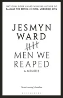 Férfiak, akiket learattunk - Emlékirat - Men We Reaped - A Memoir