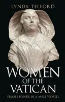 Nők a Vatikánban: Női hatalom a férfiak világában - Women of the Vatican: Female Power in a Male World