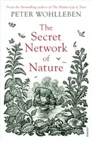 A természet titkos hálózata - Minden élőlény kényes egyensúlya - Secret Network of Nature - The Delicate Balance of All Living Things