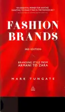 Divatmárkák: A stílus márkázása az Armanitól a Zaráig - Fashion Brands: Branding Style from Armani to Zara