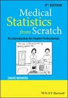 Orvosi statisztika a semmiből: Bevezetés egészségügyi szakemberek számára - Medical Statistics from Scratch: An Introduction for Health Professionals