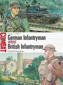 Német gyalogos kontra brit gyalogos: Franciaország 1940 - German Infantryman Vs British Infantryman: France 1940