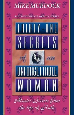 Egy felejthetetlen nő harmincegy titka - Thirty-One Secrets of an Unforgettable Woman