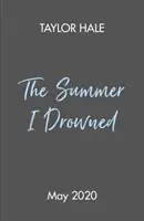 Summer I drowned - Summer I Drowned