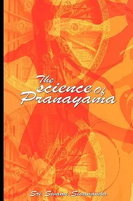 A Pránájáma tudománya - The science Of Pranayama