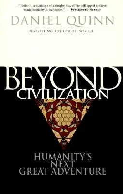 A civilizáción túl: Az emberiség következő nagy kalandja - Beyond Civilization: Humanity's Next Great Adventure