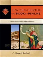 Találkozás a zsoltárok könyvével: Irodalmi és teológiai bevezetés - Encountering the Book of Psalms: A Literary and Theological Introduction