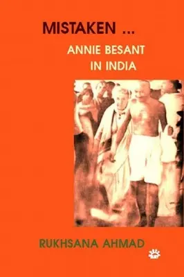 Tévedés: Annie Besant Indiában - Mistaken: Annie Besant in India