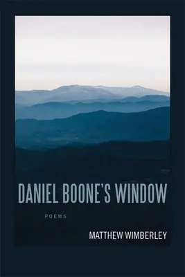 Daniel Boone ablaka: Versek - Daniel Boone's Window: Poems