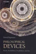 Filozófiai eszközök: Bizonyítékok, valószínűségek, lehetőségek és halmazok - Philosophical Devices: Proofs, Probabilities, Possibilities, and Sets