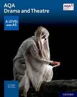 AQA Drama and Theatre: A Level és AS - AQA Drama and Theatre: A Level and AS