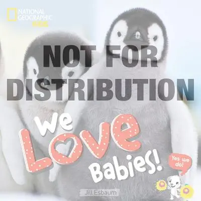 We Love Babies!