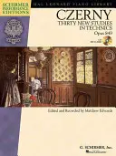 Carl Czerny - Thirty New Studies in Technics, Op. 849: S online audio nahrávkami výkonů Schirmer Performance - Carl Czerny - Thirty New Studies in Technics, Op. 849: With Online Audio Recordings of Performances Schirmer Performance
