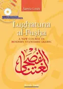 Lughatuna Al-Fusha, 2. könyv: Új tanfolyam a modern standard arab nyelvben - Lughatuna Al-Fusha, Book 2: A New Course in Modern Standard Arabic