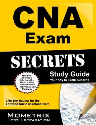 CNA Exam Secrets Study Guide: CNA Test Review for the Certified Nurse Assistant Exam: CNA Test Review for the Certified Nurse Assistant Exam - CNA Exam Secrets Study Guide: CNA Test Review for the Certified Nurse Assistant Exam