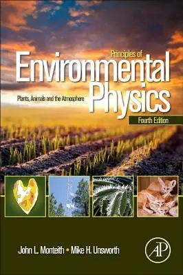 Principles of Environmental Physics: Növények, állatok és a légkör - Principles of Environmental Physics: Plants, Animals, and the Atmosphere