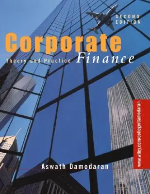 Vállalati pénzügyek: Elmélet és gyakorlat - Corporate Finance: Theory and Practice