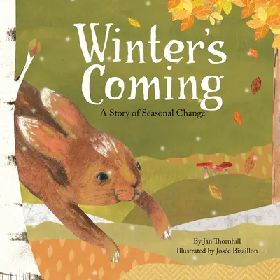 Jön a tél: Az évszakváltás története - Winter's Coming: A Story of Seasonal Change