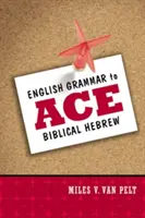 Angol nyelvtan a bibliai héber nyelvtudás ászához - English Grammar to Ace Biblical Hebrew