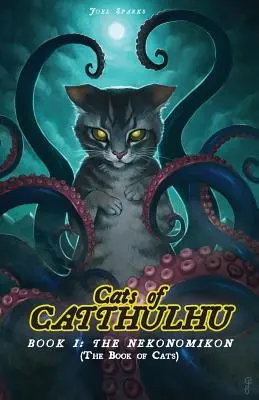 Cats of Catthulhu I. könyv: A Nekonomikon - Cats of Catthulhu Book I: The Nekonomikon