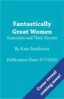 Fantasztikusan nagyszerű tudós nők és történeteik - Fantastically Great Women Scientists and Their Stories