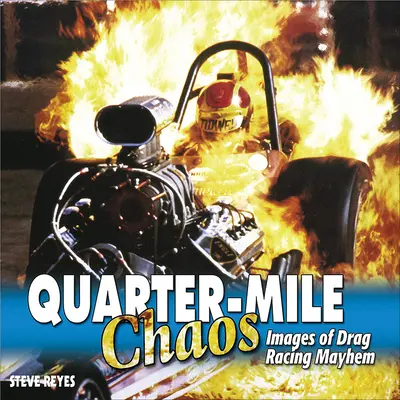 Negyedmérföldes káosz - puha kötés - Quarter-Mile Chaos - Softcover