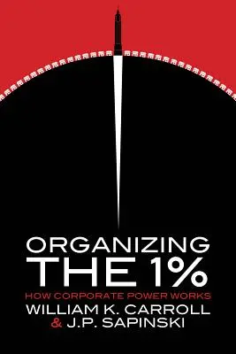 Az 1% megszervezése: Hogyan működik a vállalati hatalom - Organizing the 1%: How Corporate Power Works