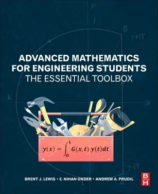 Haladó matematika mérnökhallgatóknak: A nélkülözhetetlen eszköztár - Advanced Mathematics for Engineering Students: The Essential Toolbox