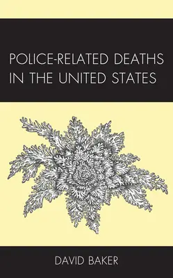 Rendőrséggel kapcsolatos halálesetek az Egyesült Államokban - Police-Related Deaths in the United States