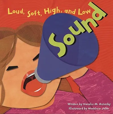 Sound: Hangos, halk, magas és mély - Sound: Loud, Soft, High, and Low