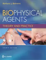 Biofizikai szerek: Elmélet és gyakorlat - Biophysical Agents: Theory and Practice