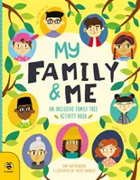 Az én családom és én - inkluzív családfás foglalkoztatókönyv - My Family & Me - An Inclusive Family Tree Activity Book