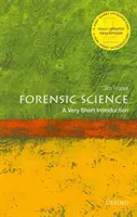 Törvényszéki orvostudomány: Egy nagyon rövid bevezetés - Forensic Science: A Very Short Introduction